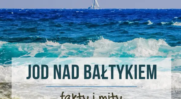 Gdzie najwięcej jodu nad Bałtykiem? Odkryj najlepsze miejsca na zdrowie