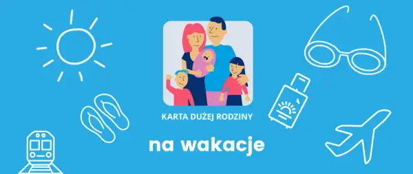 Karta Dużej Rodziny na wakacje. Ilustracja przedstawia rodzinę, słońce, walizkę, samolot, okulary, klapki i pociąg.